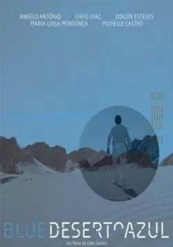 Постер: Голубая пустыня / Deserto Azul (2013)