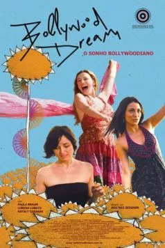 Постер: Мечтая о Болливуде / Bollywood Dream (2010)