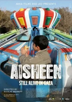 Постер: Айшин: Выжившие в секторе Газа / Aisheen (Still Alive in Gaza) (2010)