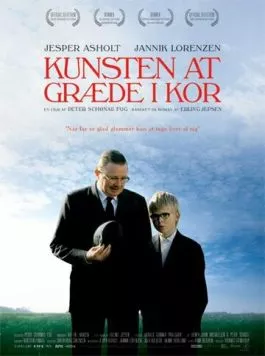 Постер: Искусство плача / Kunsten at græde i kor (2006)