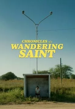 Постер: Хроники блуждающего святого / Crónicas de una Santa Errante (2023)