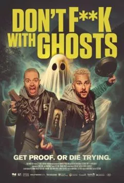 Постер: Не связывайтесь с привидениями / Don't F**k with Ghosts (2024)