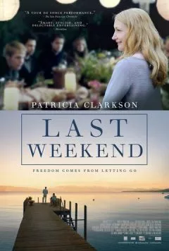 Постер: Последний уик-энд / Last Weekend (2014)