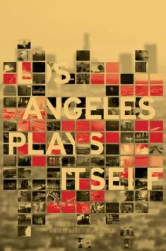 Постер: В роли самого себя – Лос-Анджелес / Los Angeles Plays Itself (2003)