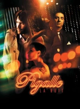 Постер: Ночной Пигаль / Pigalle, la nuit (2009)