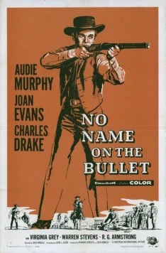 Постер: Нет имени на пуле / No Name on the Bullet (1959)