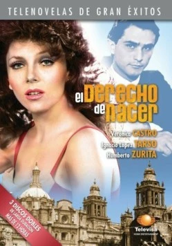 Постер: Право на рождение / El derecho de nacer (1981)