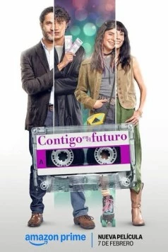 Постер: С тобой в будущее / Contigo en el futuro (2025)