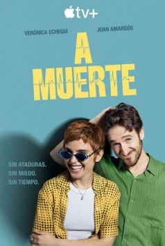 Постер: Любовь до гроба / A muerte (2025)