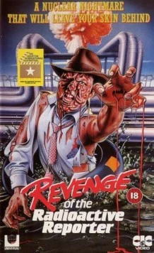 Постер: Ядерный репортер / Revenge of the Radioactive Reporter (1990)