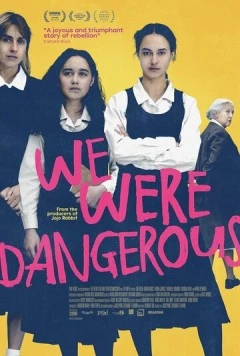 Постер: Мы были опасны / We Were Dangerous (2024)