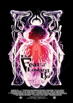 Постер: Страх взглянуть наверх / The Fear of Looking Up (2019)