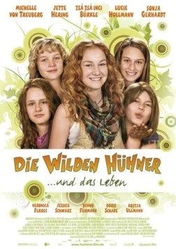 Постер: Дикие курочки и жизнь / Die Wilden Hühner und das Leben (2008)