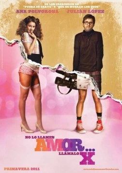 Постер: Не зови это любовью, зови порно / No lo llames amor... llámalo X (2011)