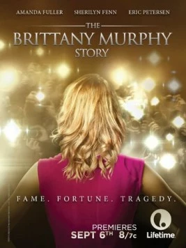 Постер: История Бриттани Мерфи / The Brittany Murphy Story (2014)