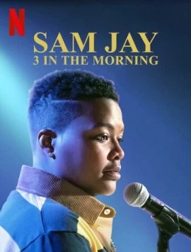 Постер: Сэм Джей: 3 часа ночи / Sam Jay: 3 in the Morning (2020)