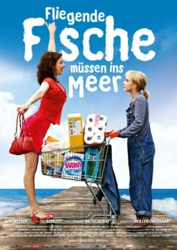 Постер: Летучие рыбы должны плавать в море / Fliegende Fische müssen ins Meer (2011)