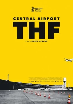 Постер: Центральный аэропорт Темпельхоф / Zentralflughafen THF (2018)
