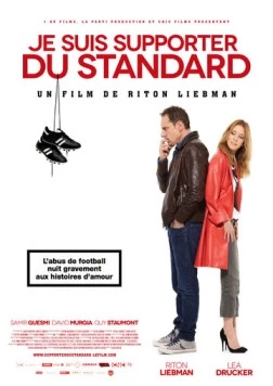 Постер: Я болею за «Стандарт» / Je suis supporter du Standard (2013)
