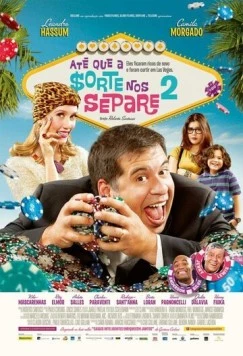 Постер: Пока удача не разлучит нас 2 / Até que a Sorte nos Separe 2 (2013)