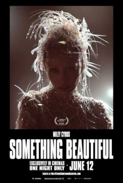 Постер: Майли Сайрус: Нечто красивое / Miley Cyrus: Something Beautiful (2025)
