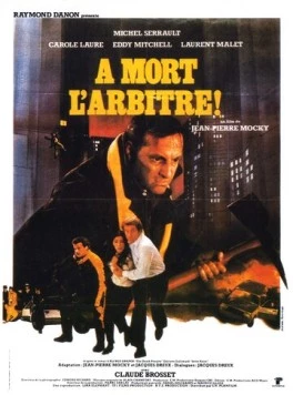 Постер: Убить рефери / À mort l'arbitre! (1984)