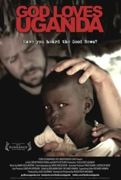 Постер: Бог любит Уганду / God Loves Uganda (2013)