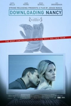 Постер: Скачивая Нэнси / Downloading Nancy (2008)