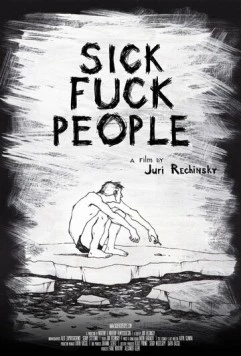 Постер: Больныесукалюди / Sickfuckpeople (2013)