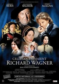 Постер: Те, кто любил Рихарда Вагнера / Celles qui aimaient Richard Wagner (2011)