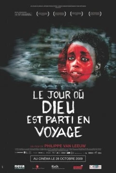 Постер: День, когда Бог нас покинул / Le jour où Dieu est parti en voyage (2009)