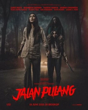 Постер: Дорога домой / Jalan Pulang (2025)