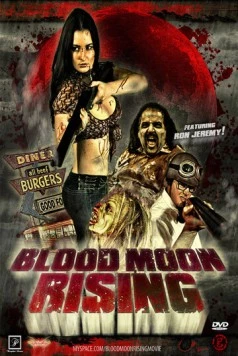 Постер: Восход кровавой луны / Blood Moon Rising (2009)
