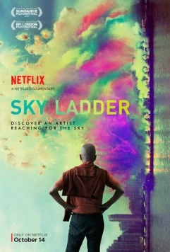 Постер: Лестница в небо: Искусство Цай Гоцяна / Sky Ladder: The Art of Cai Guo-Qiang (2016)