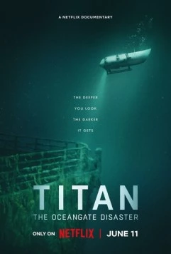 Постер: «Титан»: Трагичная судьба OceanGate / Titan: The OceanGate Disaster (2025)