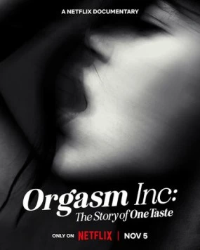 Постер: Корпорация оргазма: История OneTaste / Orgasm Inc.: The Story of OneTaste (2022)