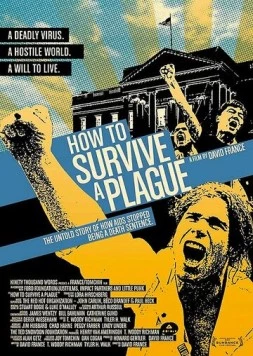 Постер: Как пережить чуму / How to Survive a Plague (2012)