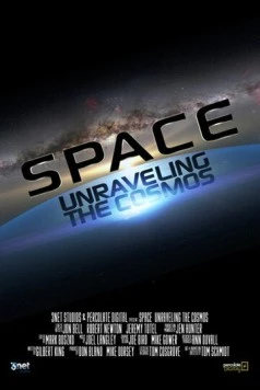 Постер: Пространство: Постигая космос / Space Unraveling the Cosmos (2014)