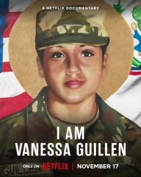 Постер: Я - Ванесса Гильен / I Am Vanessa Guillen (2022)