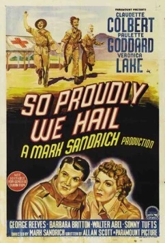 Постер: Сквозь горе, тоску и утраты / So Proudly We Hail! (1943)