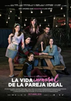 Постер: Распутная жизнь идеальной пары / La vida inmoral de la pareja ideal (2016)