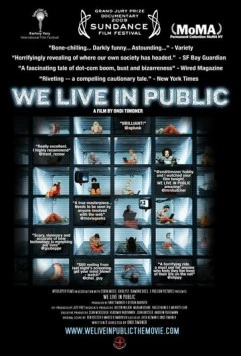 Постер: Мы живем на людях / We Live in Public (2009)