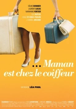 Постер: Мама у парикмахера / Maman est chez le coiffeur (2008)