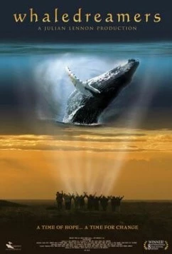 Постер: Грезящие китами / Whaledreamers (2006)