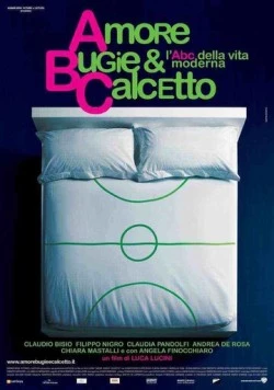 Постер: Любовь, ложь и футбол / Amore, bugie & calcetto (2008)