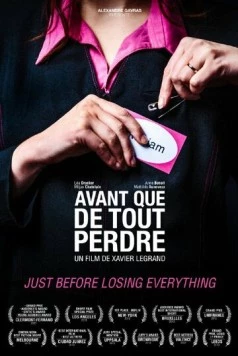 Постер: Прежде чем потерять всё / Avant que de tout perdre (2012)