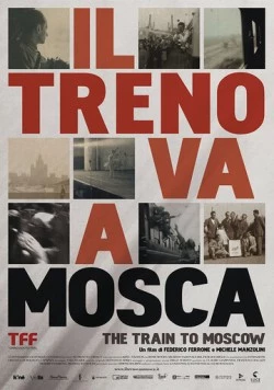 Постер: Поезд едет в Москву: Путешествие в Утопию / Il treno va a Mosca (2013)