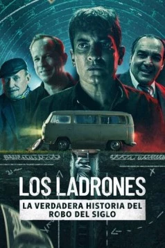 Постер: Из-под носа: Последнее великое ограбление / Los Ladrones: La verdadera historia del robo del siglo (2022)