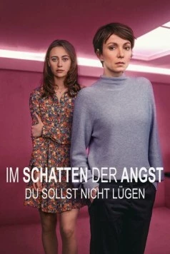 Постер: В тени страха - Не лги / Im Schatten der Angst - Du sollst nicht lügen (2023)