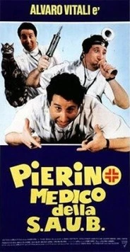 Постер: Пьерино, врач из государственной больницы / Pierino medico della SAUB (1981)
